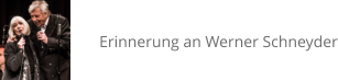 Erinnerung an Werner Schneyder