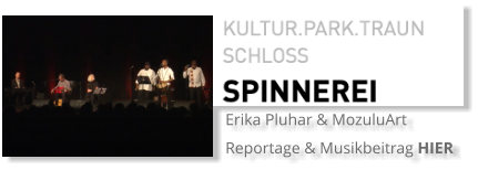 Erika Pluhar & MozuluArt Reportage & Musikbeitrag HIER